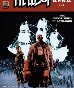 HELLBOY AND THE BPRD THE GHOST SHIPS OF LABRADOR #1